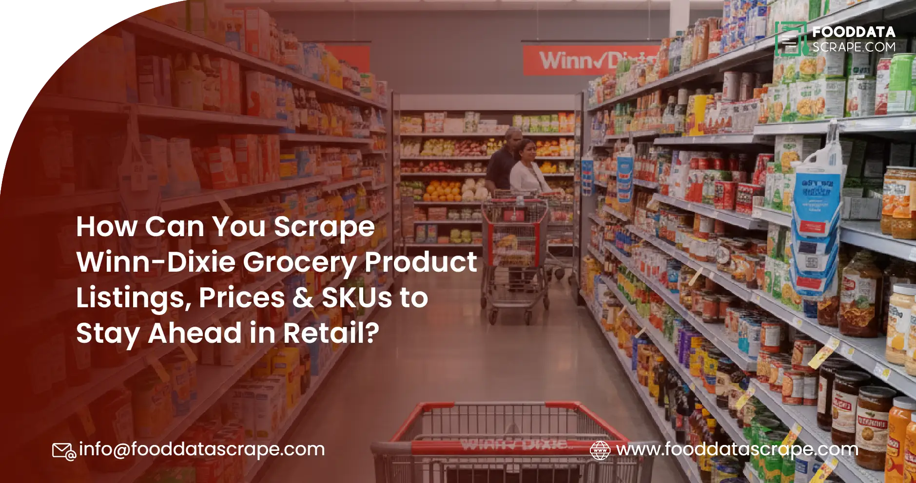 How Can You Scrape Winn-Dixie Grocery Product Listings, Prices & SKUs to Stay Ahead in Retail?